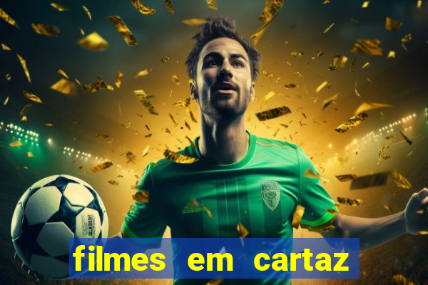 filmes em cartaz barra shopping